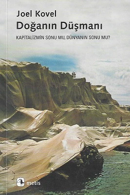 Doğanın Düşmanı - Kapitalizmin Sonu Mu, Dünyanın Sonu Mu? Joel Kovel Metis Yayınları ürün görseli 1
