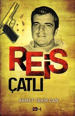 Reis Çatlı Ahmet Tahir Can Tutku Yayınevi ürün görseli 1