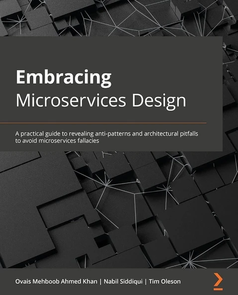 Embracing Microservices Design: A practical guide to revealing anti-patterns - Khan, Siddiqui, Oleson ürün görseli 1