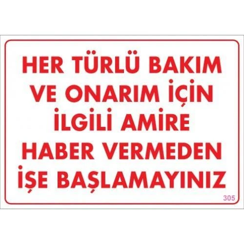 Bakım ve Onarım İçin Amire Haber Ver Uyarı Levhası 25x35 KOD:305 ürün görseli 1