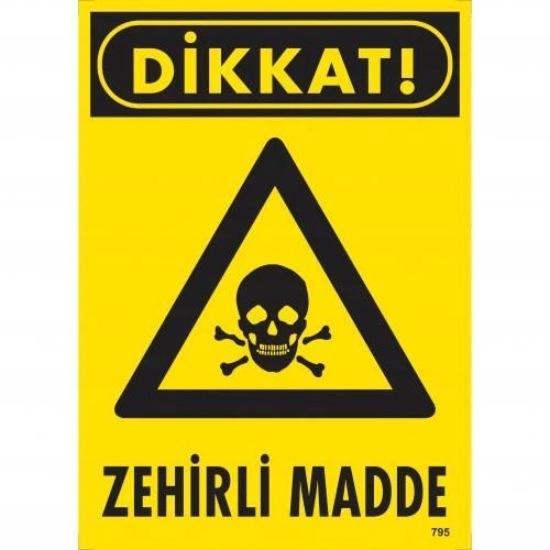 Dikkat Zehirli Madde Uyarı Levhası 25x35 KOD:795 ürün görseli 1