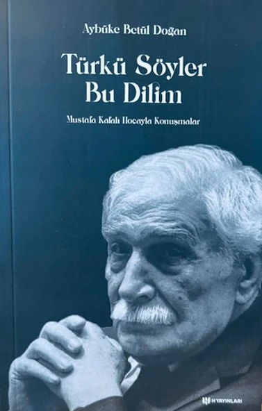 Türkü Söyler Bu Dilim Mustafa Kafalı Hoca'yla Konuşmalar ürün görseli 1