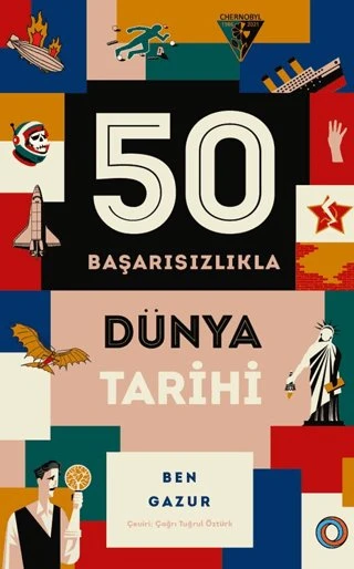 50 Başarısızlıkla Dünya Tarihi [Paperback] [Nov 14, 2024] Ben Gazur ürün görseli 1