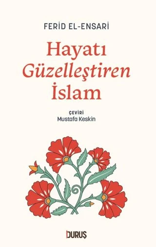 Hayatı Güzelleştiren İslam [Unbound] [Nov 14, 2024] Ferid el-Ensari ürün görseli 1