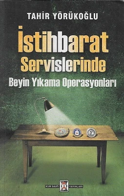İstihbarat Servislerinde Beyin Yıkama Operasyonları Tahir Yörükoğlu Kum Saati Yayınları - İKİNCİ EL KİTAP ürün görseli 1