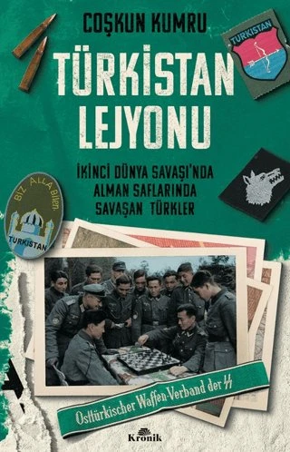 Türkistan Lejyonu: İkinci Dünya Savaşı’nda Alman Saflarında Savaşan Türkler [Paperback] [Jul 11, 2024] Coşkun Kumru ürün görseli 1