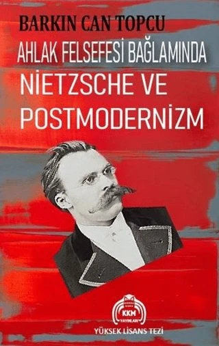 Ahlak Felsefesi Bağlamında Nietzsche ve Postmodernizm [Unbound] [Nov 14, 2024] Kekeme Yayınları ürün görseli 1