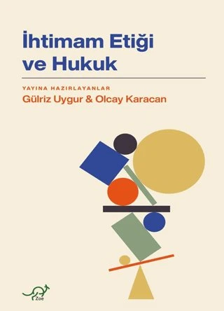 İhtimam Etiği ve Hukuk [Turtleback] [May 09, 2025] Gülriz Uygur & Olcay Karacan ürün görseli 1