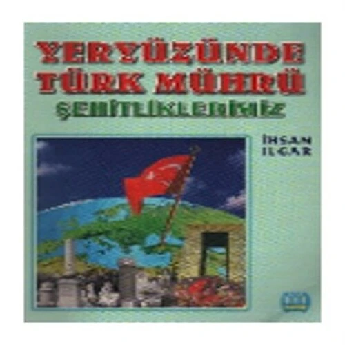 Yeryüzünde Türk Mührü Şehitliklerimiz ürün görseli 1