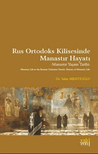 Rus Ortodoks Kilisesinde Manastır Hayatı - Manastır Yaşam Tarihi [Paperback] [Jul 01, 2025] Tahir Mehtioğlu ürün görseli 1