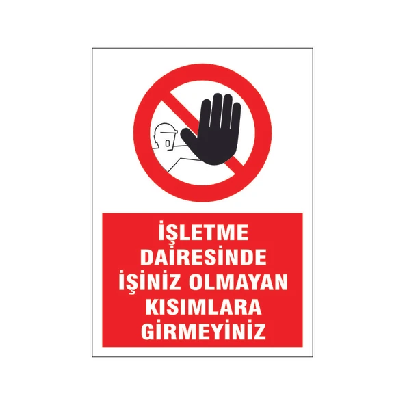 İşletme dairesine izinsiz girilmez, isg uyarı levhası ürün görseli 1