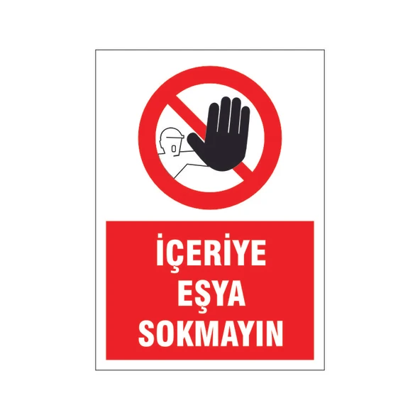 İçeriye eşya sokmayın, isg uyarı levhası ürün görseli 1