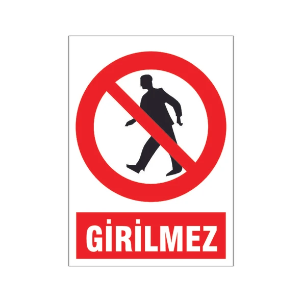 Girilmez, isg uyarı levhası ürün görseli 1
