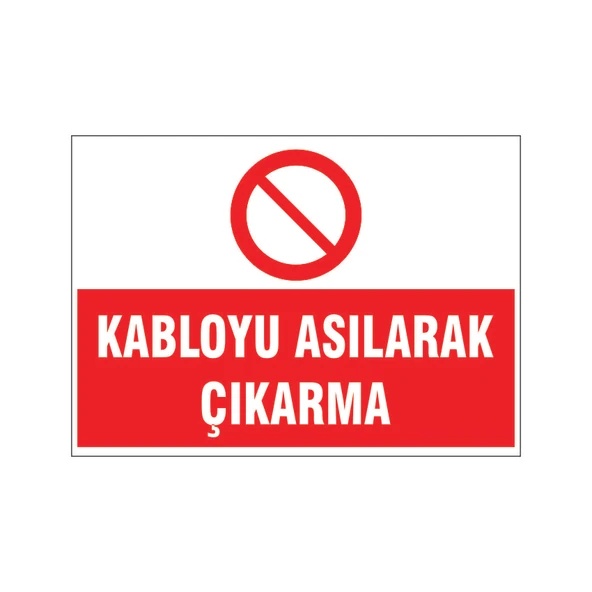 Kabloyu asılarak çıkarma, isg uyarı levhası ürün görseli 1