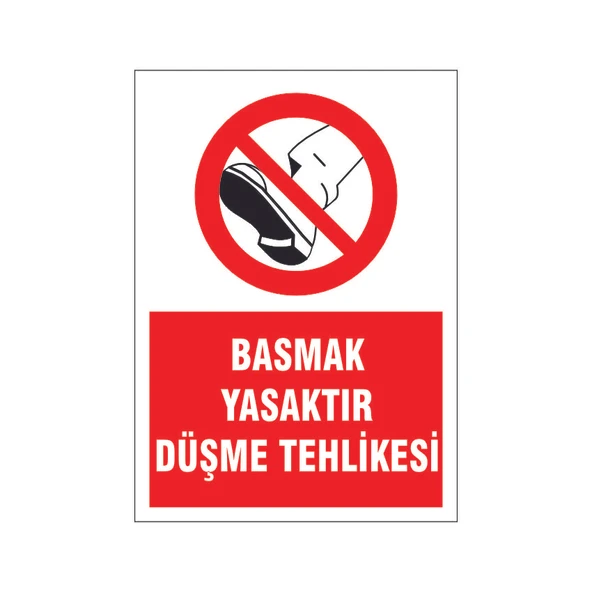 Basmak yasaktır, düşme tehlikesi, isg uyarı levhası ürün görseli 1