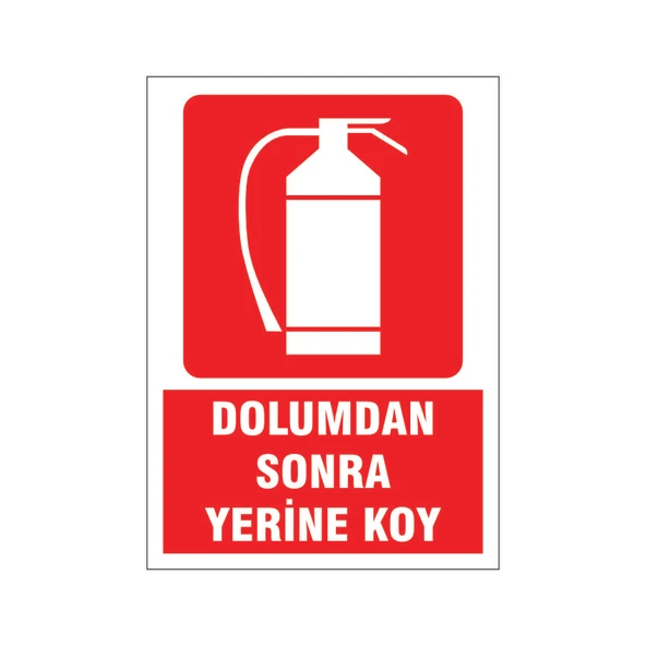 Dolumdan sonra yerine koy, isg uyarı levhası ürün görseli 1