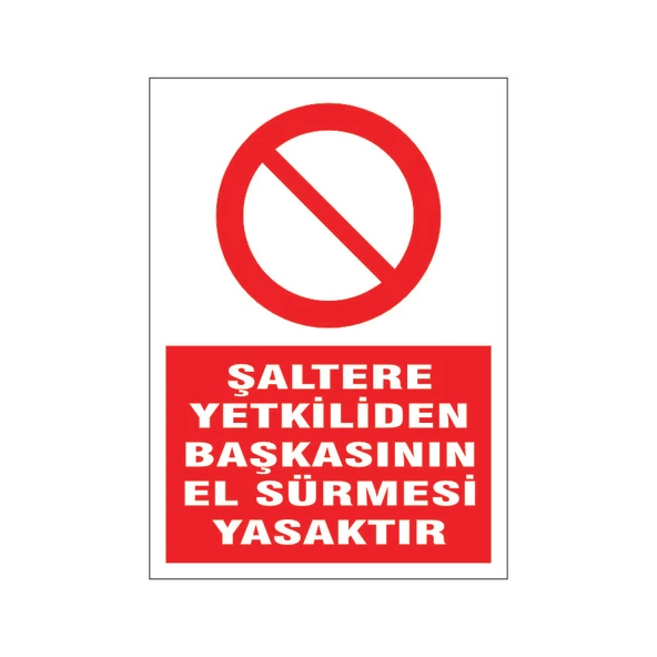 Şalter el sürmesi yasaktır, isg uyarı levhası ürün görseli 1