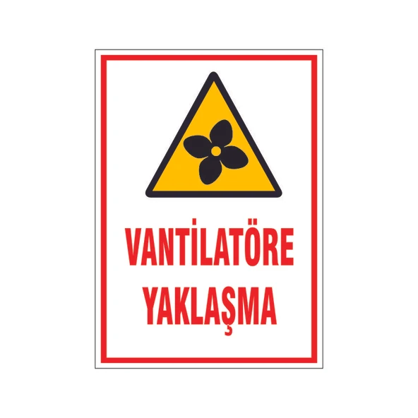 Vantilatörle yaklaşma, isg uyarı levhası ürün görseli 1