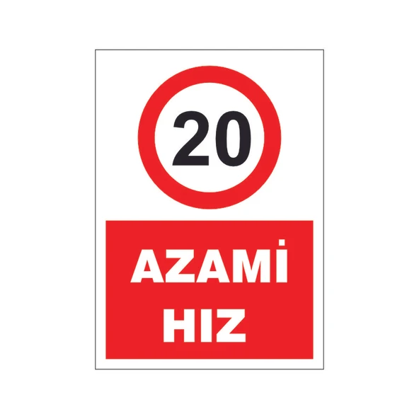 Azami hız 20, isg uyarı levhası ürün görseli 1