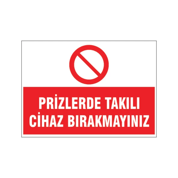 Prizlerde takılı cihaz bırakmayınız, isg uyarı levhası ürün görseli 1