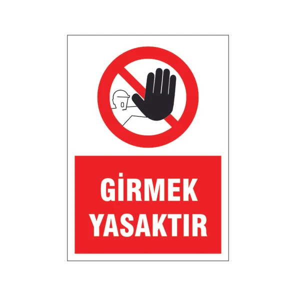 Girmek yasaktır, isg uyarı levhası ürün görseli 1