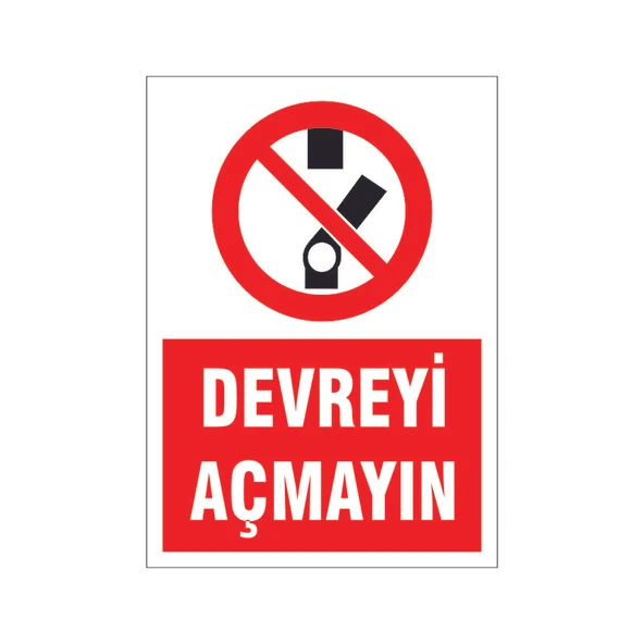 Devreyi açmayın, isg uyarı levhası ürün görseli 1
