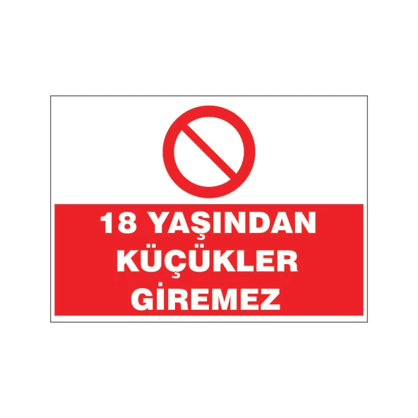 18 Yaşından küçükler giremez, isg uyarı levhası ürün görseli 1