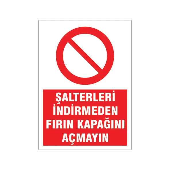 Şalter indermeden fırın kapağını açmayın, isg uyarı levhası ürün görseli 1