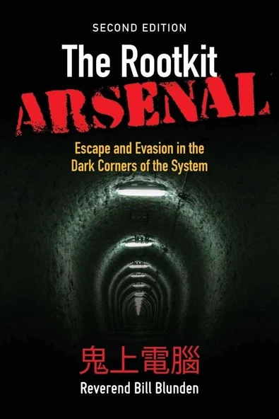 The Rootkit Arsenal: Escape and Evasion in the Dark Corners of the System 2nd Edition - Bill Blunden ürün görseli 1