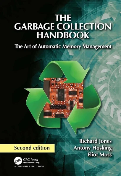 The Garbage Collection Handbook: The Art of Automatic Memory Management 2nd Edition - Jones, Hosking, Moss ürün görseli 1