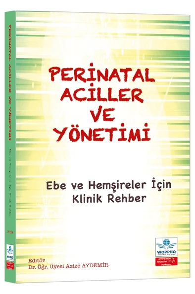 Perinatal Aciller ve Yönetimi: Ebe ve Hemşireler İçin Klinik Rehber ürün görseli 1
