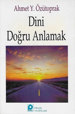 Dini Doğru Anlamak Ahmet Y. Özütoprak Pınar Yayınları İkinci El Kitap ürün görseli 1