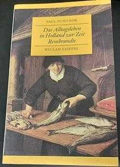 Das Alltagsleben in Holland zur Zeit Rembrandts ürün görseli 1