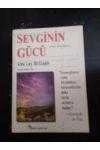 SEVGİNİN GÜCÜ   /  Birinci Baskı ürün görseli 1
