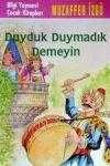 DUYDUK DUYMADIK DEMEYİN ürün görseli 1