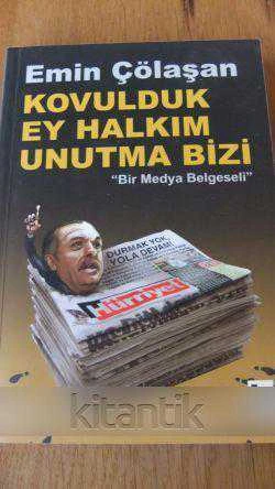 KOVULDUK EY HALKIM UNUTMA BİZİ  '' Bir Medya Belgeseli  ''  /  Birinci Baskı ürün görseli 1