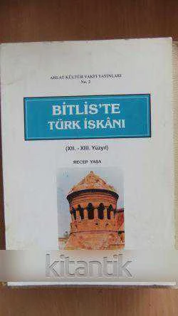 BİTLİS'TE  TÜRK  İSKANI  ( XII. - XIII. Yüzyıl  ) ürün görseli 1