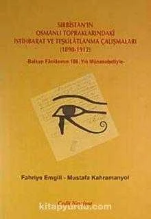 SIRBİSTAN'IN OSMANLI TOPRAKLARINDAKİ İSTİHBARAT VE TEŞKİLATLANMA ÇALIŞMALARI (1898-1912) ürün görseli 1