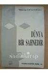 DÜNYA BİR SAHNEDİR   /   Birinci Baskı ürün görseli 1