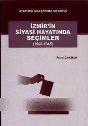 İZMİR' İN SİYASİ HAYATINDA SEÇİMLER   /  1908 - 1945 ürün görseli 1