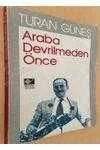 ARABA DEVRİLMEDEN ÖNCE   /  Birinci  Baskı ürün görseli 1
