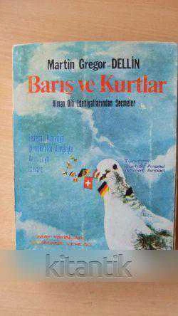 BARIŞ VE  KURTLAR  Alman Dili Edebiyatlarından Seçmeler  ( FederalAlmanya, Demokratik Almanya, Avusturya, İsviçre ) ürün görseli 1
