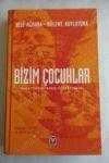 BİZİM ÇOCUKLAR    /    MALATYA'NIN BARIŞ GÜVERCİNLERİ   *    ANKARA  GARI   10  EKİM  2015    /    CD' li    *   CİLTLİ ürün görseli 1
