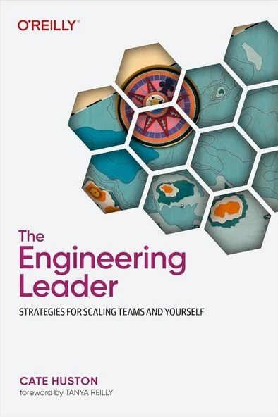 The Engineering Leader: Strategies for Scaling Teams and Yourself Cate Huston ürün görseli 1