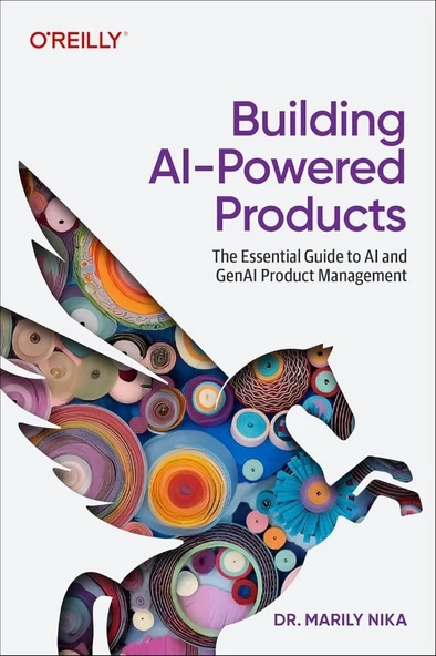 Building AI-Powered Products: The Essential Guide to AI and GenAI Product Management Marily Nika ürün görseli 1