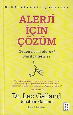 Alerji İçin Çözüm - Neden Hasta Oluruz? Nasıl İyileşiriz? Dr. Leo Galland, Jonathan Galland Ketebe Yayınevi ürün görseli 1