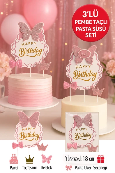 Pembe Taç ve Kelebekli Pasta Süsü 3’lü Set – Işıltılı Happy Birthday Doğum Günü Dekoru ürün görseli 1