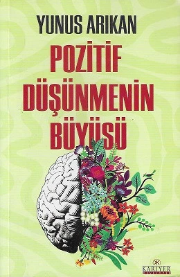 Pozitif Düşünmenin Büyüsü Yunus Arıkan Kariyer Yayınları ürün görseli 1