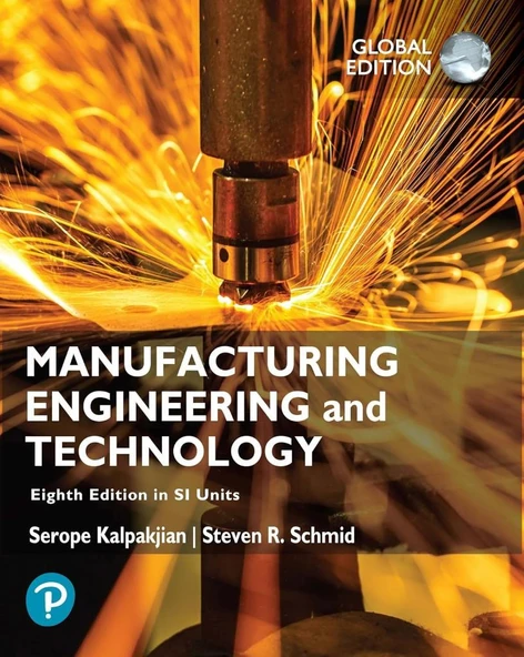 Manufacturing Engineering and Technology in SI Units 8th Edition alpakjian Schmid ürün görseli 1