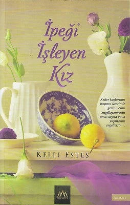 İpeği İşleyen Kız Kelli Estes Arkadya Yayınları ürün görseli 1